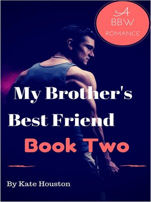 cover image of My Brother's Best Friend Book Two a BBW Romance